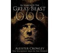 Aleister Crowley - The Wickedest Man In The World - In Search Of The Great Beast 666 [Edizione: Regno Unito]