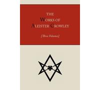 Aleister Crowley The Works of Aleister Crowley [Three volumes] (Tascabile)