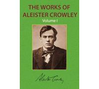 Aleister Crowley The Works of Aleister Crowley Vol. 1 (Tascabile)