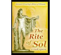 Aleister Crowley's The Rite of Sol, a rock opera