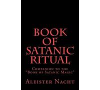 Aleister Nacht Book of Satanic Ritual (Tascabile)