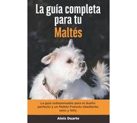 Aleix Duarte La Guía Completa Para Tu Maltés (Tascabile)