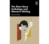 The Short Story Anthology and Women's Writing