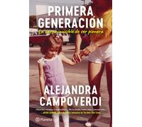 Alejandra Campo Primera Generación: La Carga Invisible de Ser Pioner (Tascabile)