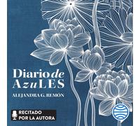Alejandra G. Remón Planeta Audio Diario de AzuLES (Tascabile)