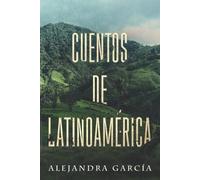 Alejandra García Cuentos de Latinoamérica (Tascabile)