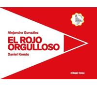 Alejandra González Daniel Kon El Rojo Orgulloso / The Proud R (Copertina rigida)
