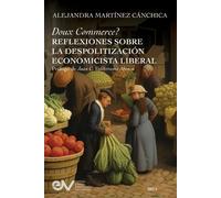 Alejandra Martí Doux Commerce? Reflexiones Sobre La Despolitización (Tascabile)
