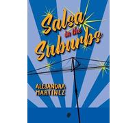 Alejandra Martinez Salsa in the Suburbs (Tascabile)