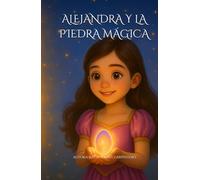 ALEJANDRA Y LA PIEDRA MÁGICA: VERSIÓN EXTENDIDA