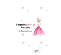 Alejandra Yalascis Sanando cuentos de princesas (Tascabile)
