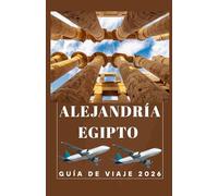 Alejandría, Egipto Guía de viaje 2026