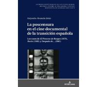 Alejandro Alvar La Poscensura En El Cine Documental de la Tra (Copertina rigida)
