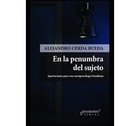 Alejandro Cerda Rueda En la penumbra del sujeto (Tascabile)