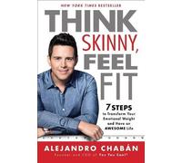 Alejandro Chabán Think Skinny, Feel Fit (Tascabile)