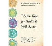 Alejandro Chaoul Tibetan Yoga for Health & Well-Being (Tascabile)