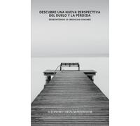 Alejandro Ciriza Mon Descubre una nueva perspectiva del duelo y la (Tascabile)