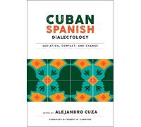 Alejandro Cuza Cuban Spanish Dialectology (Tascabile)
