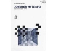 Alejandro de la Sota. Frammenti di città