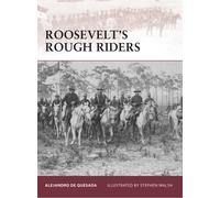 Alejandro de Quesada Roosevelt’s Rough Riders (Tascabile) Warrior