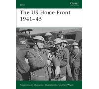 Alejandro de Quesada The US Home Front 1941-45 (Tascabile) Elite