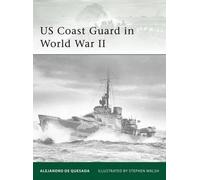 Alejandro de Quesada US Coast Guard in World War II (Tascabile) Elite