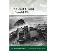 Alejandro de Quesada US Coast Guard in World War II (Tascabile) Elite