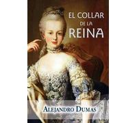 Alejandro Dumas El collar de la reina (Tascabile)