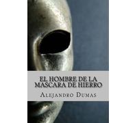 Alejandro Dumas El Hombre de la Mascara de Hierro (Spanish Edition) (Tascabile)