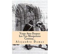 Alejandro Dumas Veinte Años Despues Los Tres Mosqueteros Continua (S (Tascabile)