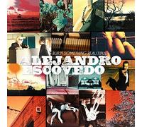 Alejandro Escovedo Burn Something Beautiful (CD) Album