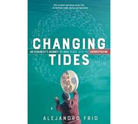 Alejandro Frid Changing Tides (Tascabile)
