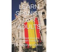 Alejandro Garcia Learn Spanish for Adults (Tascabile)