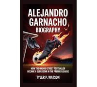 ALEJANDRO GARNACHO BIOGRAPHY: How the Madrid street footballer became a superstar in the Premier League