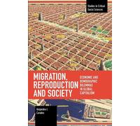 Alejandro I. Canales Migration, Reproduction and Society (Tascabile)