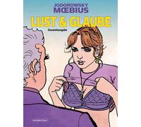 Alejandro Jodorowsky Lust & Glaube: Gesamtausgabe (Neueditio (Copertina rigida)