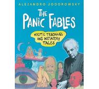 Alejandro Jodorowsky The Panic Fables (Tascabile)