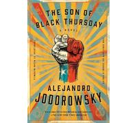 Alejandro Jodorowsky The Son Of Black Thursday (Copertina rigida)