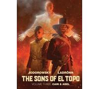 Alejandro Jodorowsky The Sons of El Topo: Cain & Abel (Copertina rigida)