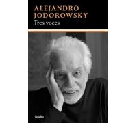 Alejandro Jodorowsky Tres voces / Three Voices (Tascabile)