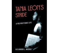 Alejandro L. Madrid Tania León's Stride (Tascabile) Music in American Life