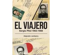 Alejandro Lámbarry El viajero. Sergio Pitol (1963-1988) (Tascabile)