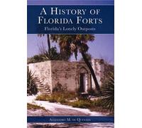 Alejandro M. De Quesada A History of Florida Forts (Tascabile)