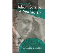 Alejandro Madrid In Search of Julián Carrillo and Sonido 13 (Copertina rigida)