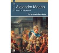 Alejandro Magno: Infancia y juventud