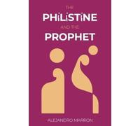 Alejandro Marron The Philistine and The Prophet (Tascabile)