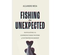 Alejandro Mesa Fishing the Unexpected (Copertina rigida)