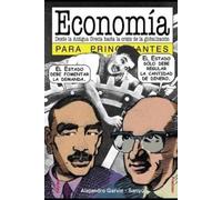 Alejandro N Garvie Economía para principiantes (Tascabile)