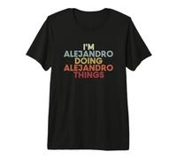 Alejandro Name Alejandro Personalized Name First Given Maglietta Premium