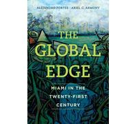 Alejandro Portes Ariel C. Armony The Global Edge (Copertina rigida)